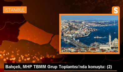 Bahçeli, MHP TBMM Grup Toplantısı’nda konuştu: (2)